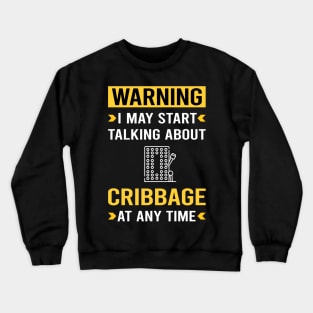 Warning Cribbage Crib Crewneck Sweatshirt